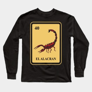 Mexican La Alacran lottery traditional Scorpion Long Sleeve T-Shirt